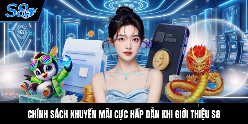 Chính sách khuyến mãi cực hấp dẫn khi giới thiệu S8