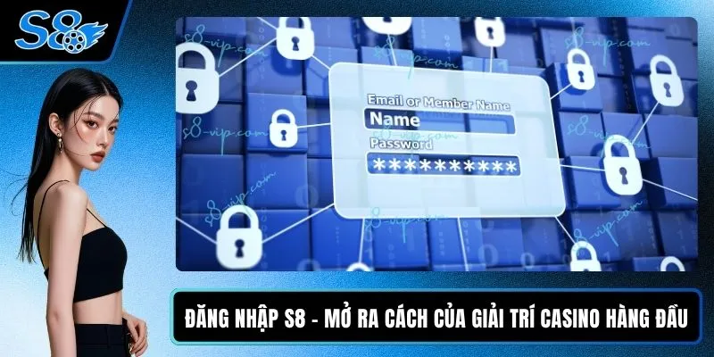 Đăng Nhập S8 - Mở Ra Cách Của Giải Trí Casino Hàng Đầu