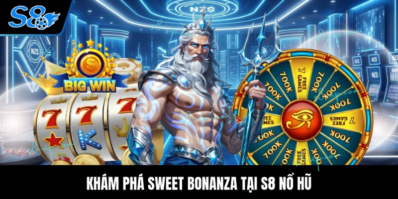 Khám phá Sweet Bonanza tại S8 nổ hũ