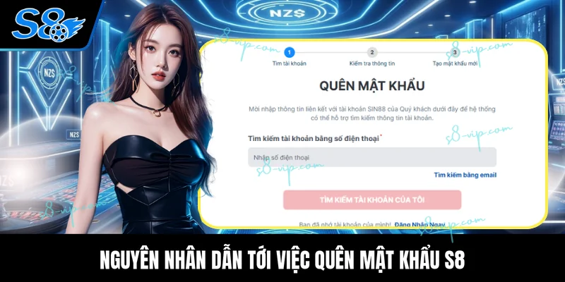Nguyên nhân dẫn tới việc quên mật khẩu S8